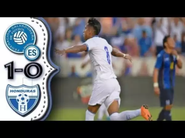 Video: El Salvador vs Honduras 1-0 Resumen Completo Partido Amistoso 02/06/2018.